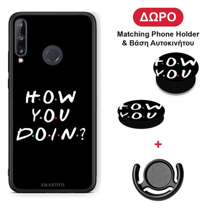 How You Doin - Huawei P40 Lite E θήκη + Δώρο Phone Holder & Βάση Αυτοκινήτου
