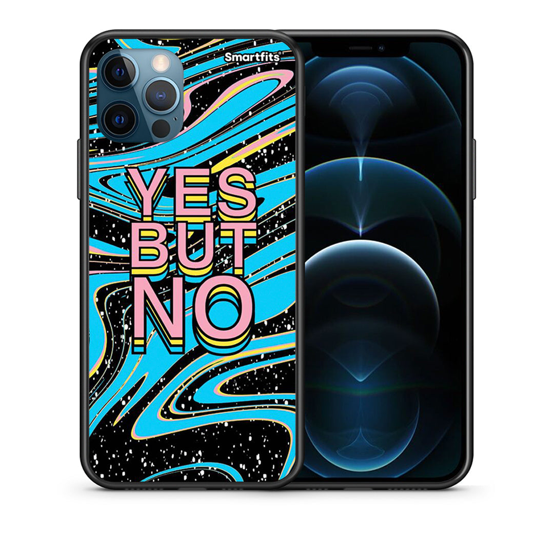 Θήκη iPhone 12 Pro Max Yes But No από τη Smartfits με σχέδιο στο πίσω μέρος και μαύρο περίβλημα | iPhone 12 Pro Max Yes But No case with colorful back and black bezels