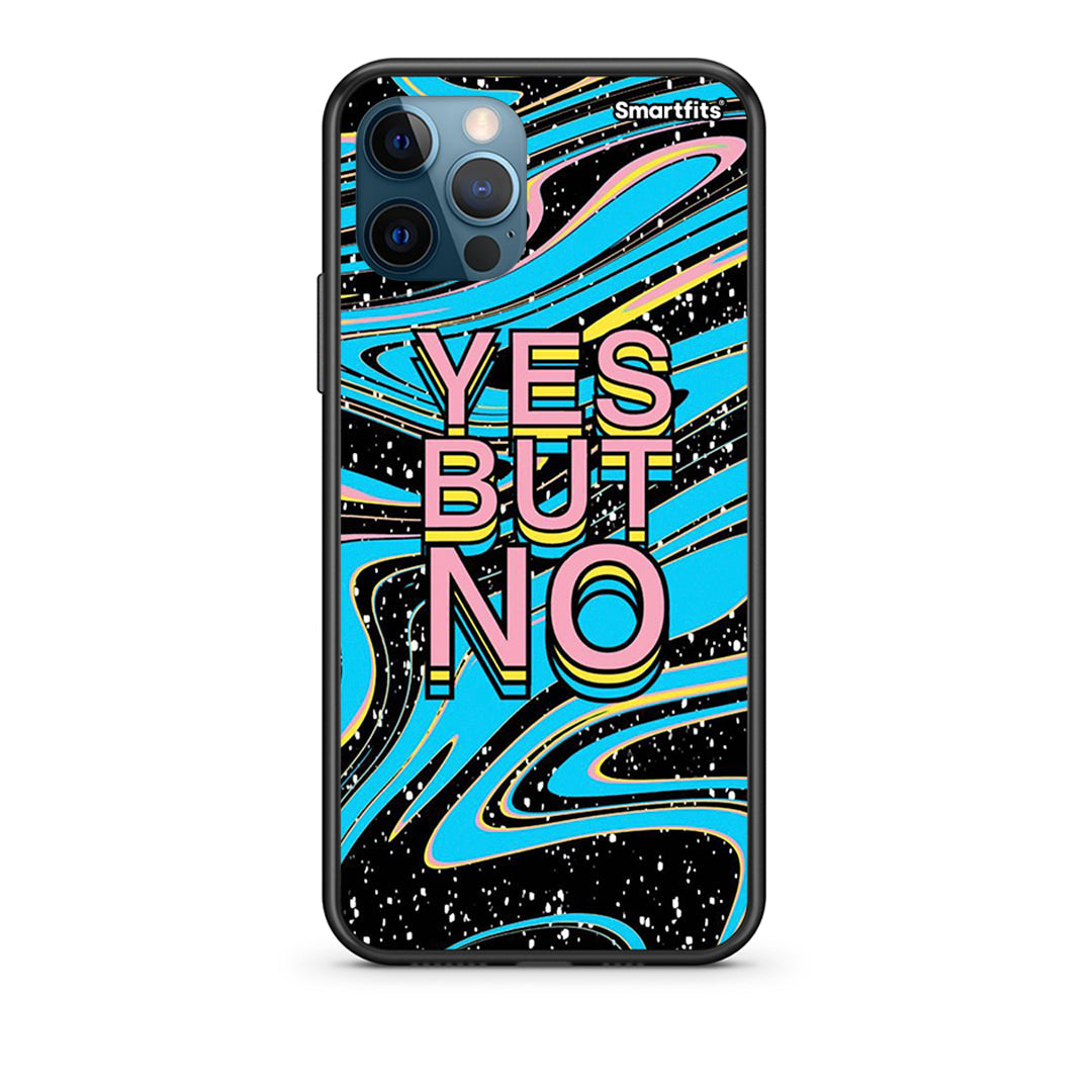 iPhone 12 Pro Max Yes But No Θήκη από τη Smartfits με σχέδιο στο πίσω μέρος και μαύρο περίβλημα | Smartphone case with colorful back and black bezels by Smartfits