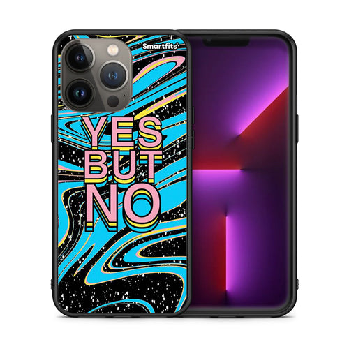 Θήκη iPhone 13 Pro Max Yes But No από τη Smartfits με σχέδιο στο πίσω μέρος και μαύρο περίβλημα | iPhone 13 Pro Max Yes But No case with colorful back and black bezels