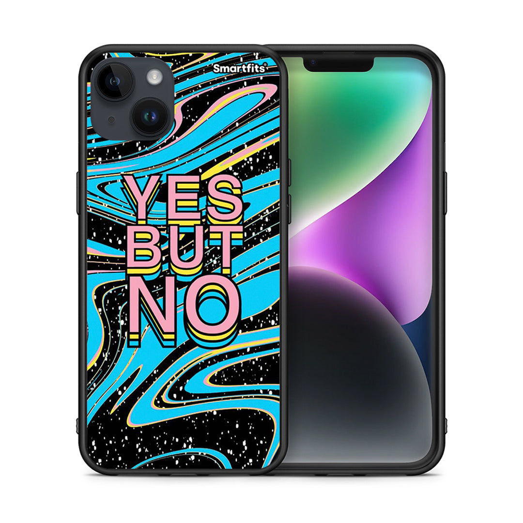 Θήκη iPhone 15 Plus Yes But No από τη Smartfits με σχέδιο στο πίσω μέρος και μαύρο περίβλημα | iPhone 15 Plus Yes But No case with colorful back and black bezels