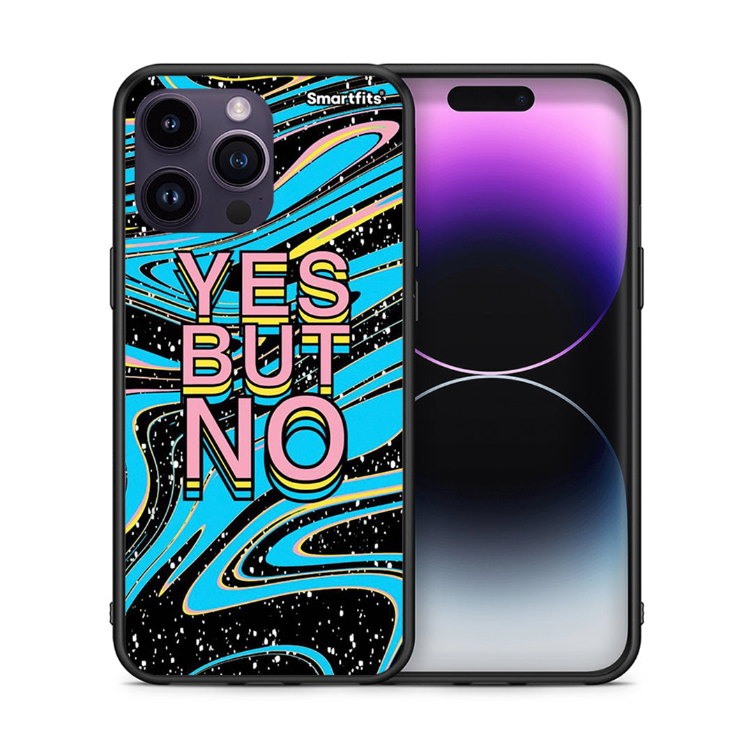 Θήκη iPhone 14 Pro Yes But No από τη Smartfits με σχέδιο στο πίσω μέρος και μαύρο περίβλημα | iPhone 14 Pro Yes But No case with colorful back and black bezels