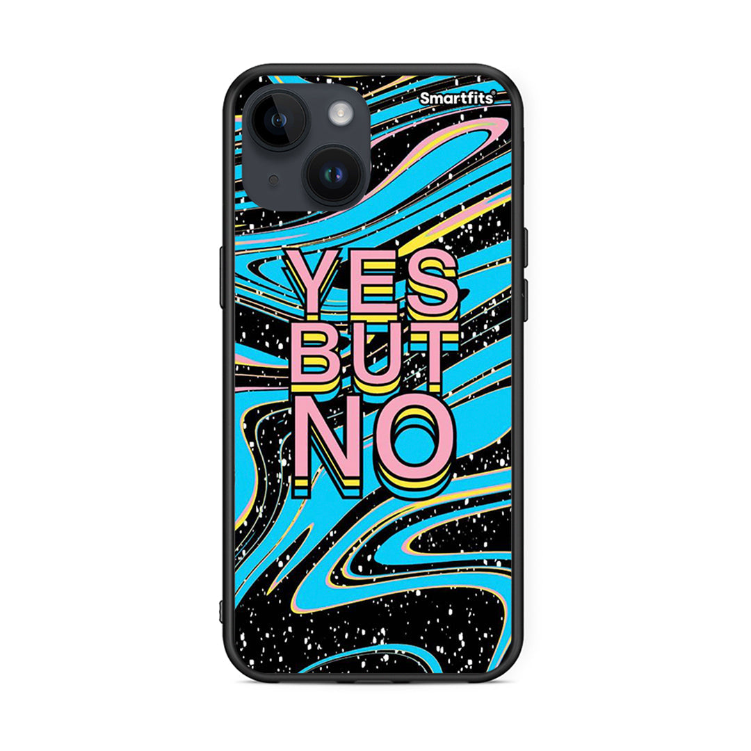 iPhone 15 Yes But No θήκη από τη Smartfits με σχέδιο στο πίσω μέρος και μαύρο περίβλημα | Smartphone case with colorful back and black bezels by Smartfits