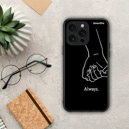 Always & Forever 1 - iPhone 16 Pro Max θήκη