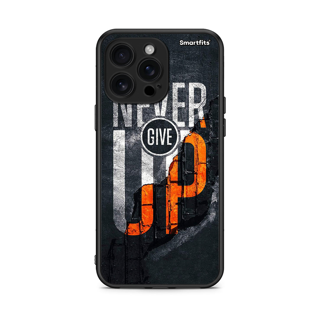 iPhone 16 Pro Max Never Give Up Θήκη Αγίου Βαλεντίνου από τη Smartfits με σχέδιο στο πίσω μέρος και μαύρο περίβλημα | Smartphone case with colorful back and black bezels by Smartfits