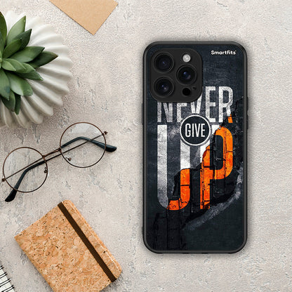 Never Give Up - iPhone 16 Pro Max θήκη