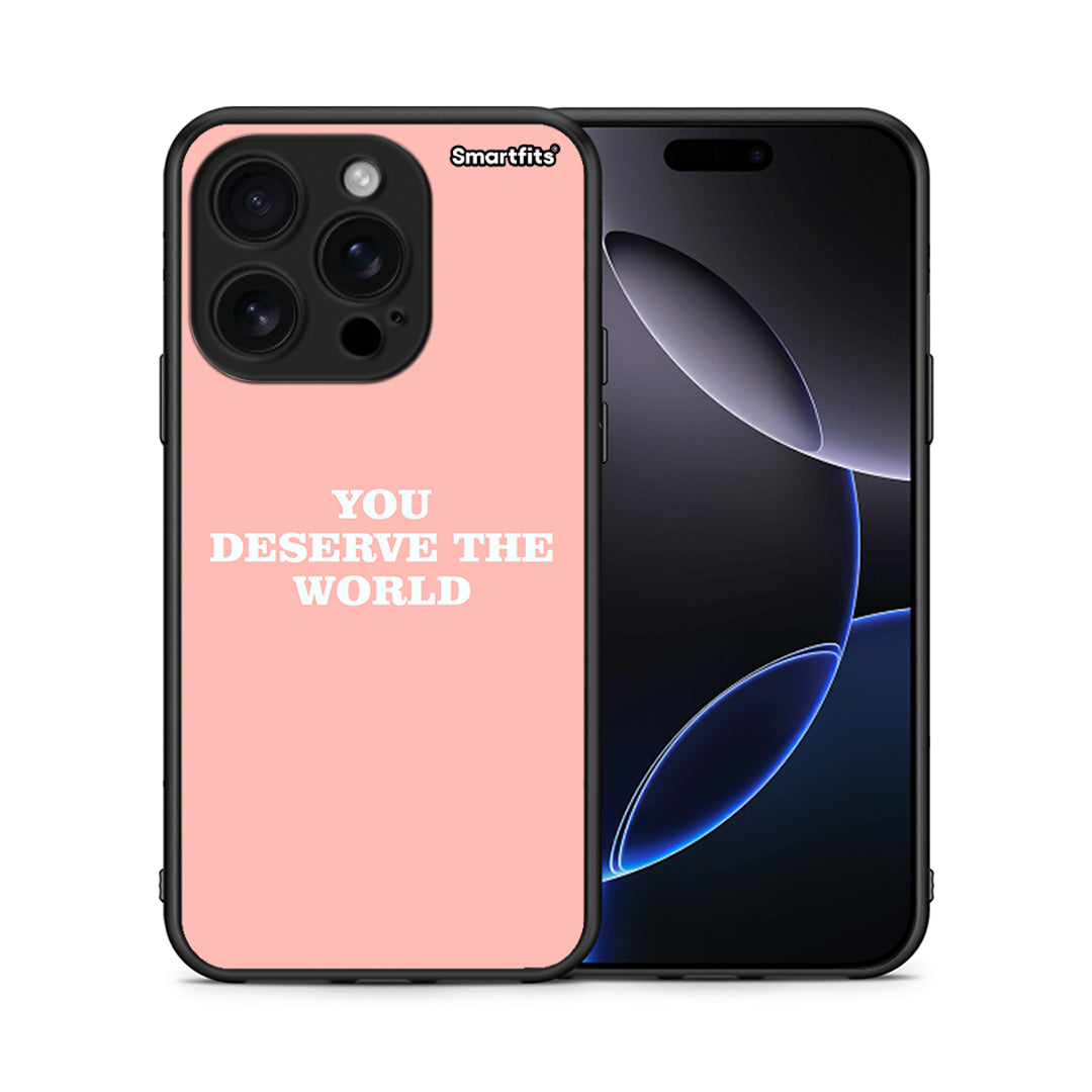 You Deserve The World - iPhone 16 Pro θήκη