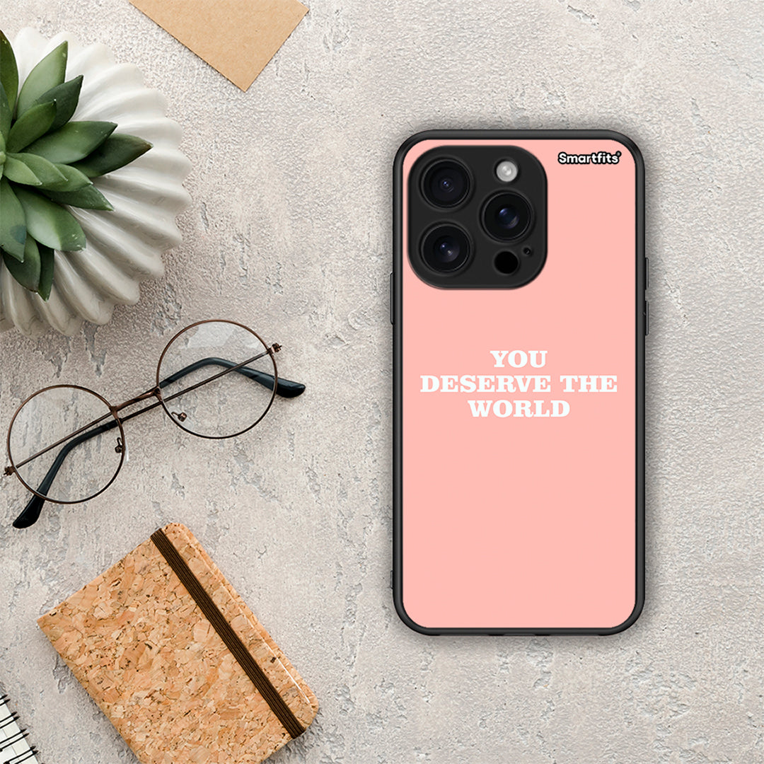 You Deserve The World - iPhone 16 Pro θήκη