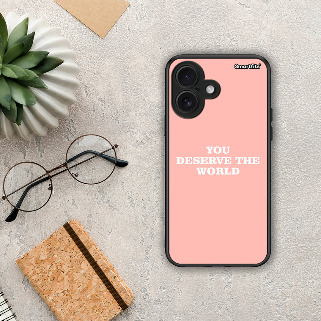 You Deserve The World - iPhone 16 θήκη