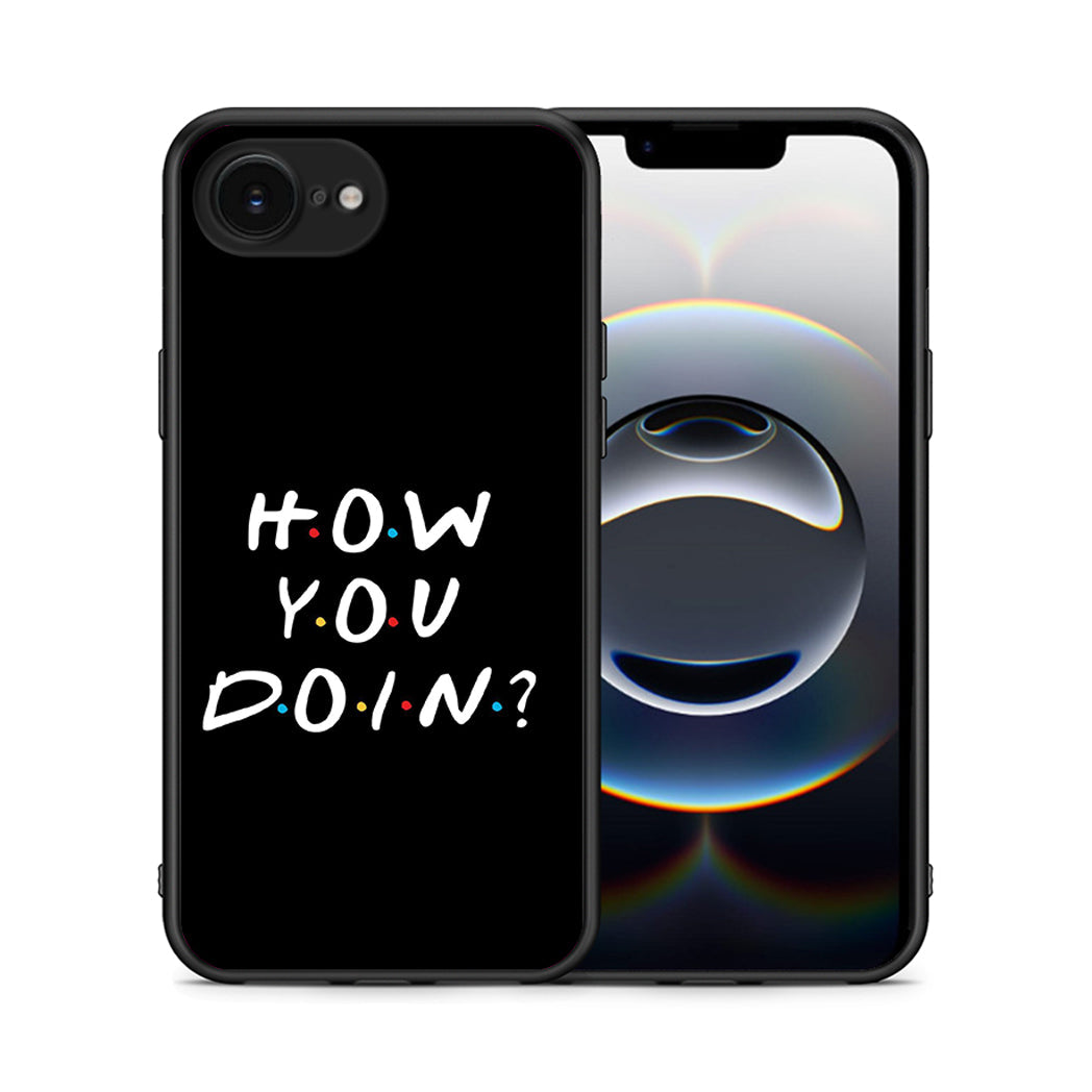 Θήκη iPhone 16e How You Doin από τη Smartfits με σχέδιο στο πίσω μέρος και μαύρο περίβλημα | iPhone 16e How You Doin case with colorful back and black bezels