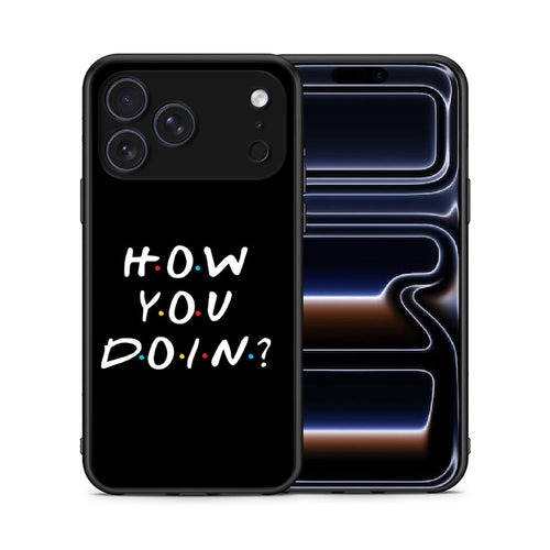 Θήκη iPhone 17 Pro Max How You Doin από τη Smartfits με σχέδιο στο πίσω μέρος και μαύρο περίβλημα | iPhone 17 Pro Max How You Doin case with colorful back and black bezels