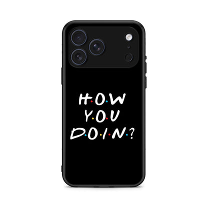 iPhone 17 Pro Max How You Doin θήκη από τη Smartfits με σχέδιο στο πίσω μέρος και μαύρο περίβλημα | Smartphone case with colorful back and black bezels by Smartfits
