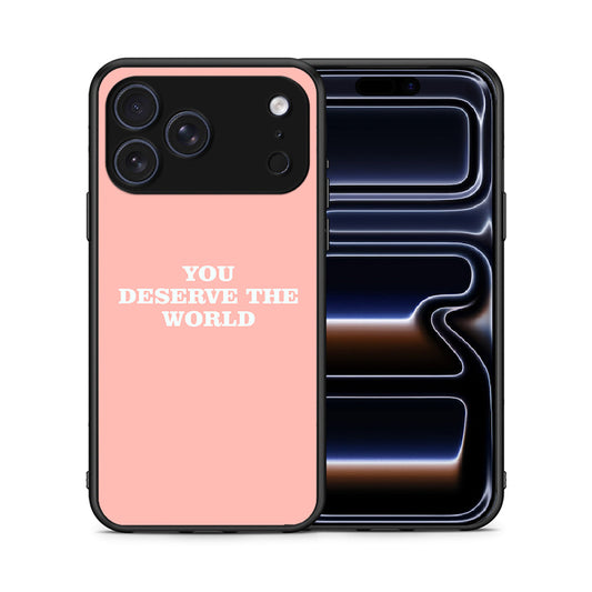 You Deserve The World - iPhone 17 Pro θήκη