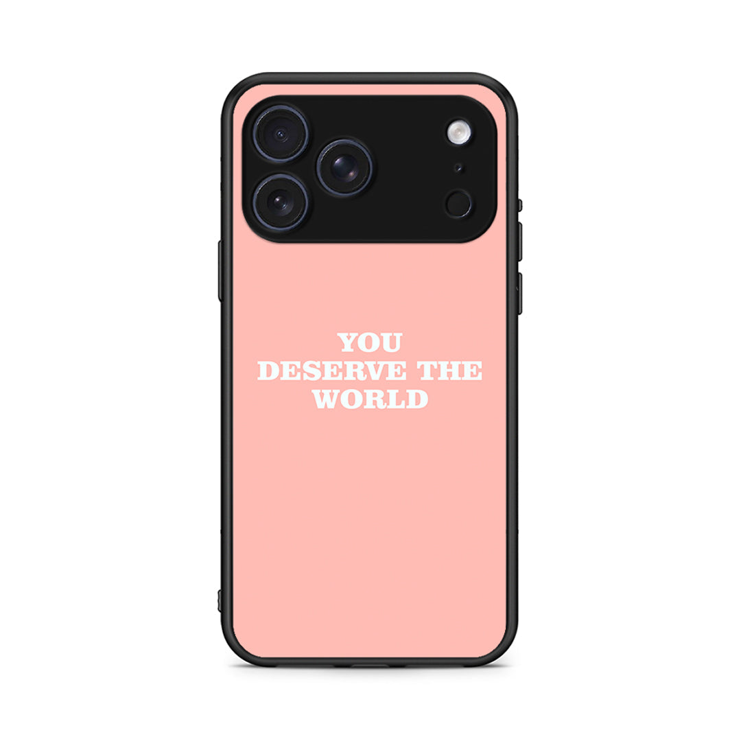 iPhone 17 Pro You Deserve The World Θήκη Αγίου Βαλεντίνου από τη Smartfits με σχέδιο στο πίσω μέρος και μαύρο περίβλημα | Smartphone case with colorful back and black bezels by Smartfits