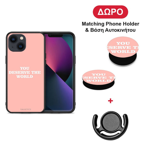You Deserve The World - iPhone 13 θήκη + Δώρο Phone Holder & Βάση Αυτοκινήτου