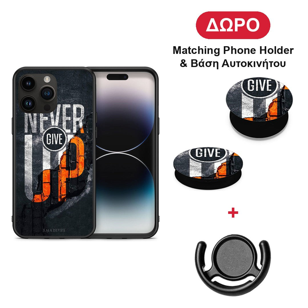 Never Give Up - iPhone 15 Pro Max θήκη + Δώρο Phone Holder & Βάση Αυτοκινήτου