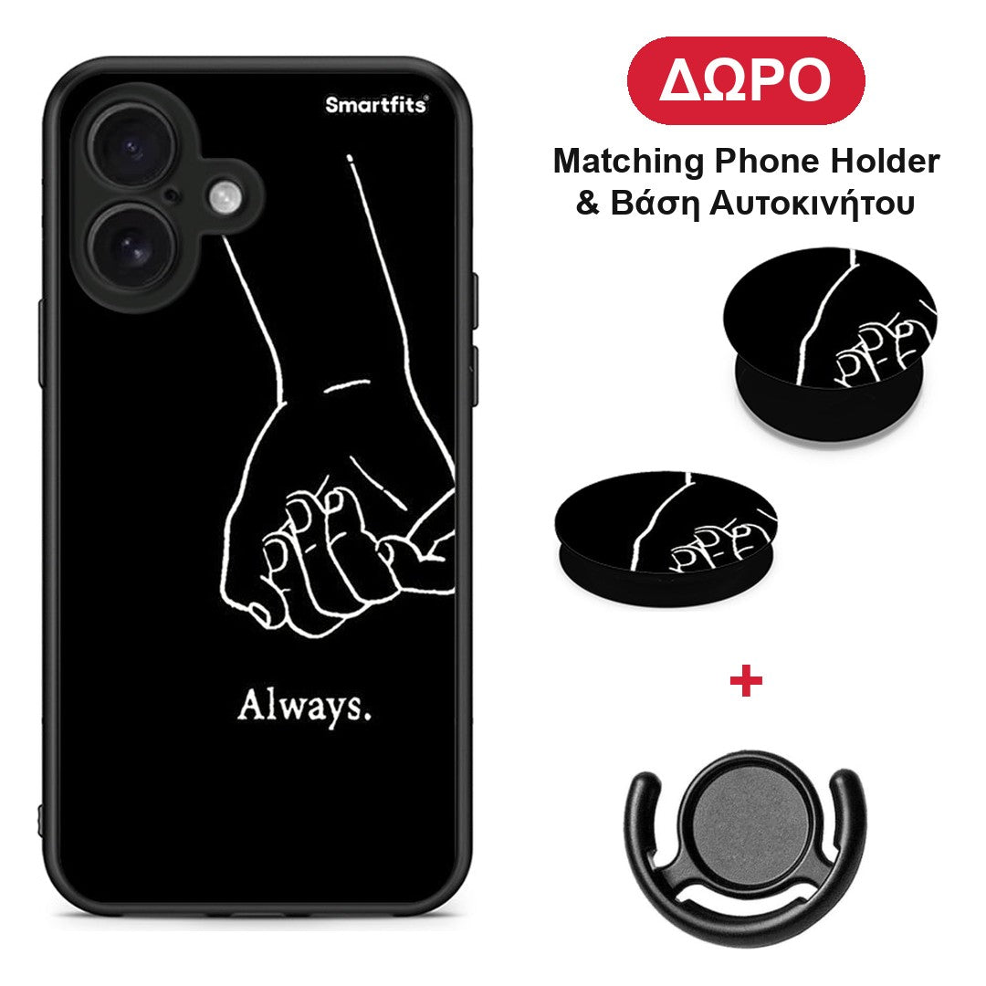 Always & Forever 1 - iPhone 16 θήκη + Δώρο Phone Holder & Βάση Αυτοκινήτου