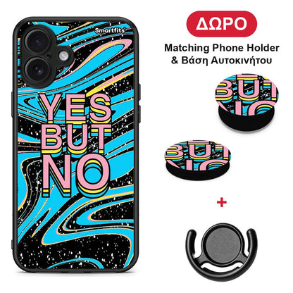 Yes But No - iPhone 16 Plus θήκη + Δώρο Phone Holder & Βάση Αυτοκινήτου