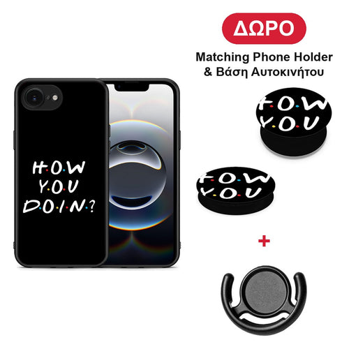 How You Doin - iPhone 16e θήκη + Δώρο Phone Holder & Βάση Αυτοκινήτου