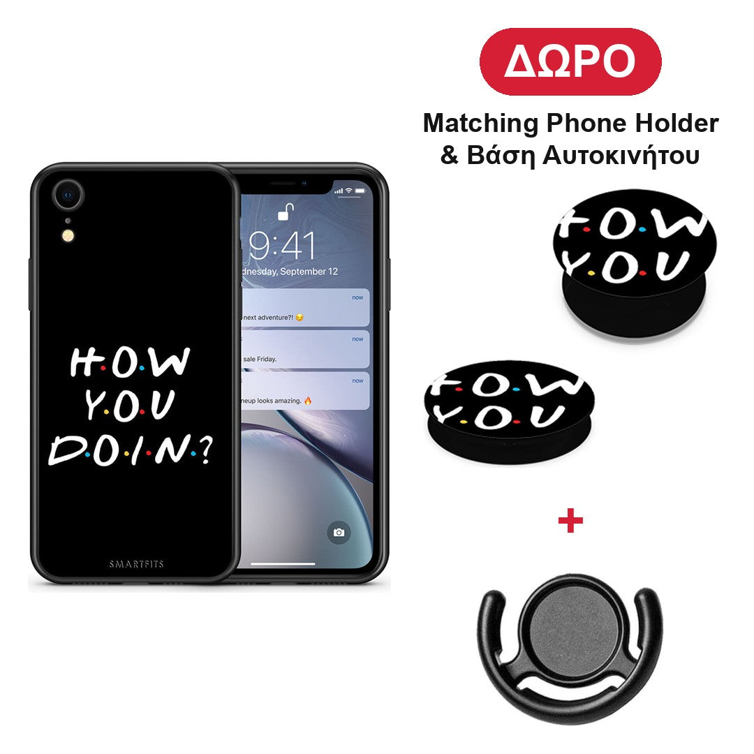 How You Doin - iPhone XR θήκη + Δώρο Phone Holder & Βάση Αυτοκινήτου