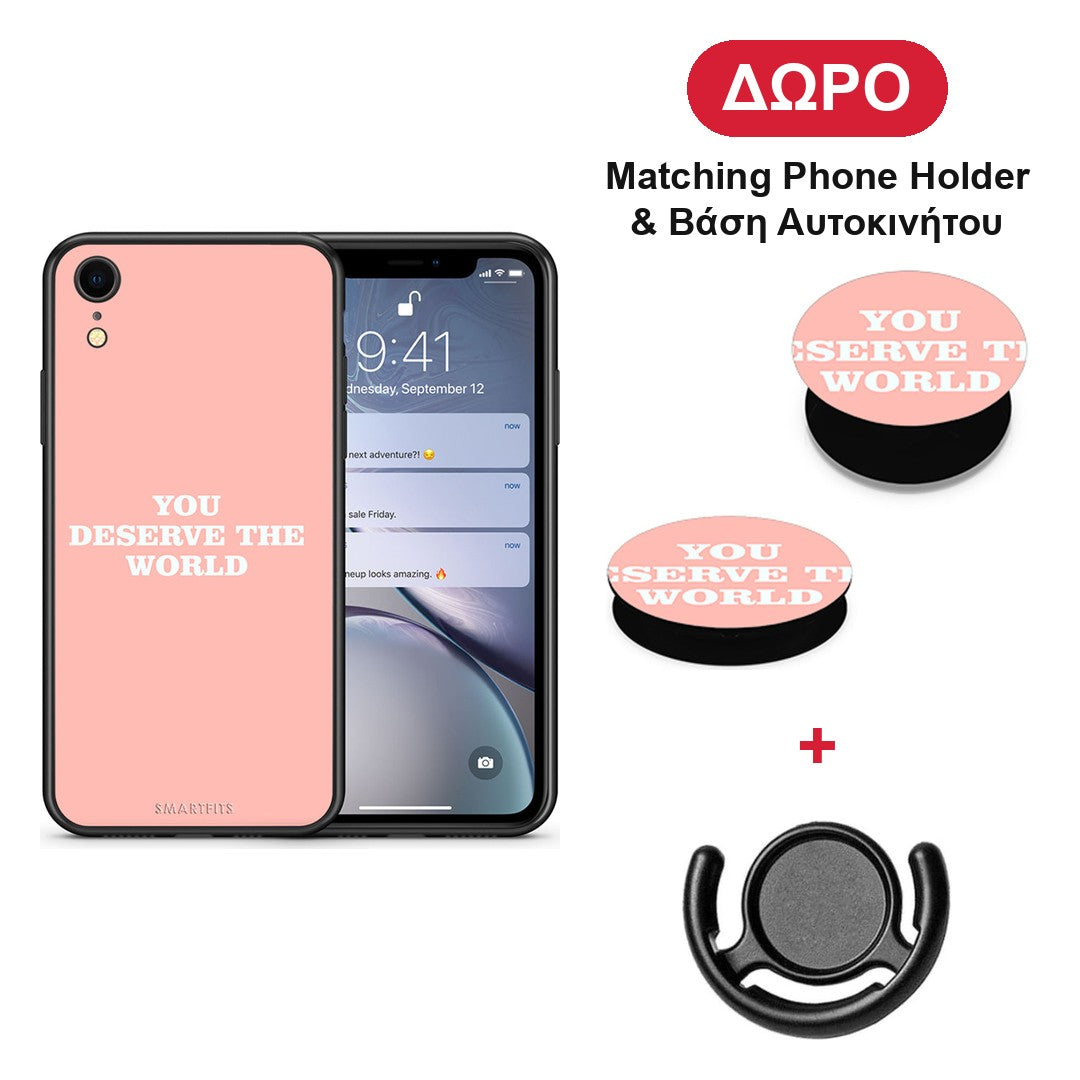 You Deserve The World - iPhone XR θήκη + Δώρο Phone Holder & Βάση Αυτοκινήτου