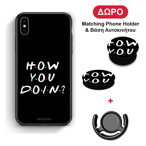 How You Doin - iPhone Xs Max θήκη + Δώρο Phone Holder & Βάση Αυτοκινήτου
