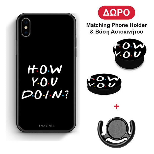 How You Doin - iPhone Xs Max θήκη + Δώρο Phone Holder & Βάση Αυτοκινήτου