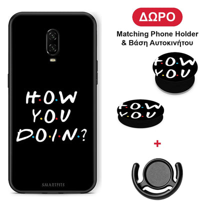 How You Doin - OnePlus 6T θήκη + Δώρο Phone Holder & Βάση Αυτοκινήτου
