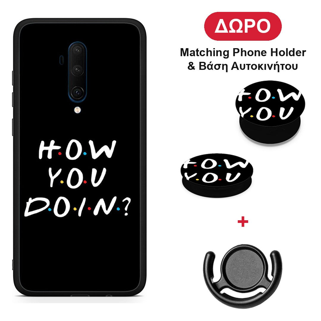 How You Doin - OnePlus 7T Pro θήκη + Δώρο Phone Holder & Βάση Αυτοκινήτου