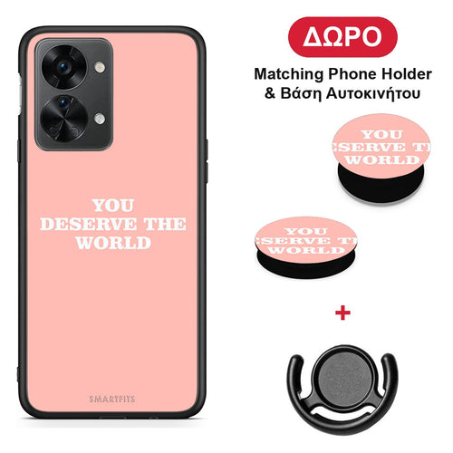 You Deserve The World - OnePlus Nord 2T θήκη + Δώρο Phone Holder & Βάση Αυτοκινήτου