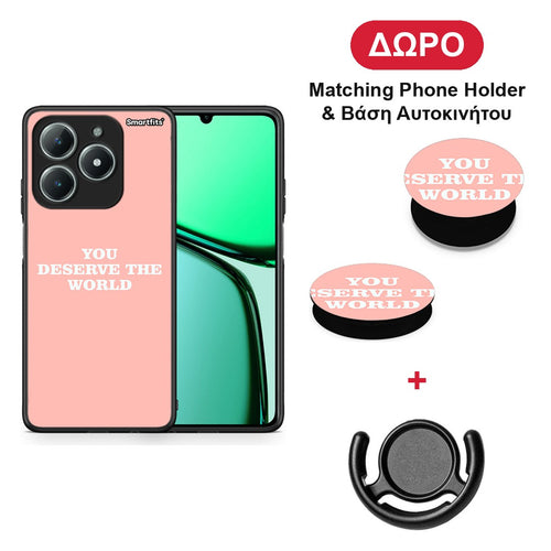 You Deserve The World - Realme C63 4G θήκη + Δώρο Phone Holder & Βάση Αυτοκινήτου