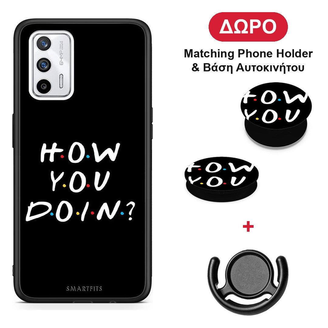 How You Doin - Realme GT θήκη + Δώρο Phone Holder & Βάση Αυτοκινήτου