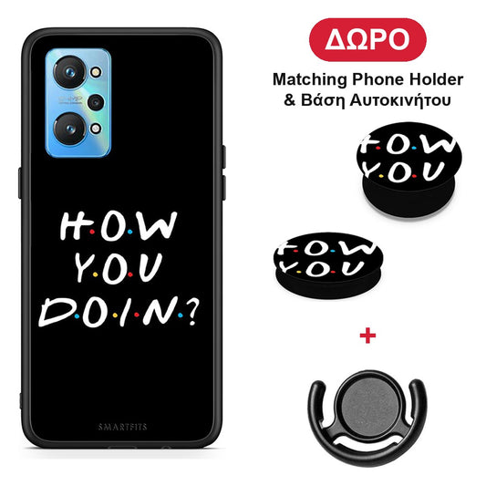 How You Doin - Realme GT Neo 2 θήκη + Δώρο Phone Holder & Βάση Αυτοκινήτου
