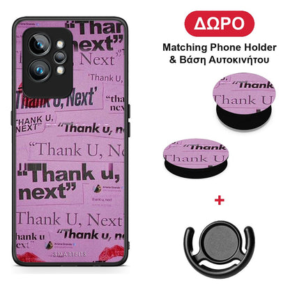 Thank You Next - Realme GT2 θήκη + Δώρο Phone Holder & Βάση Αυτοκινήτου