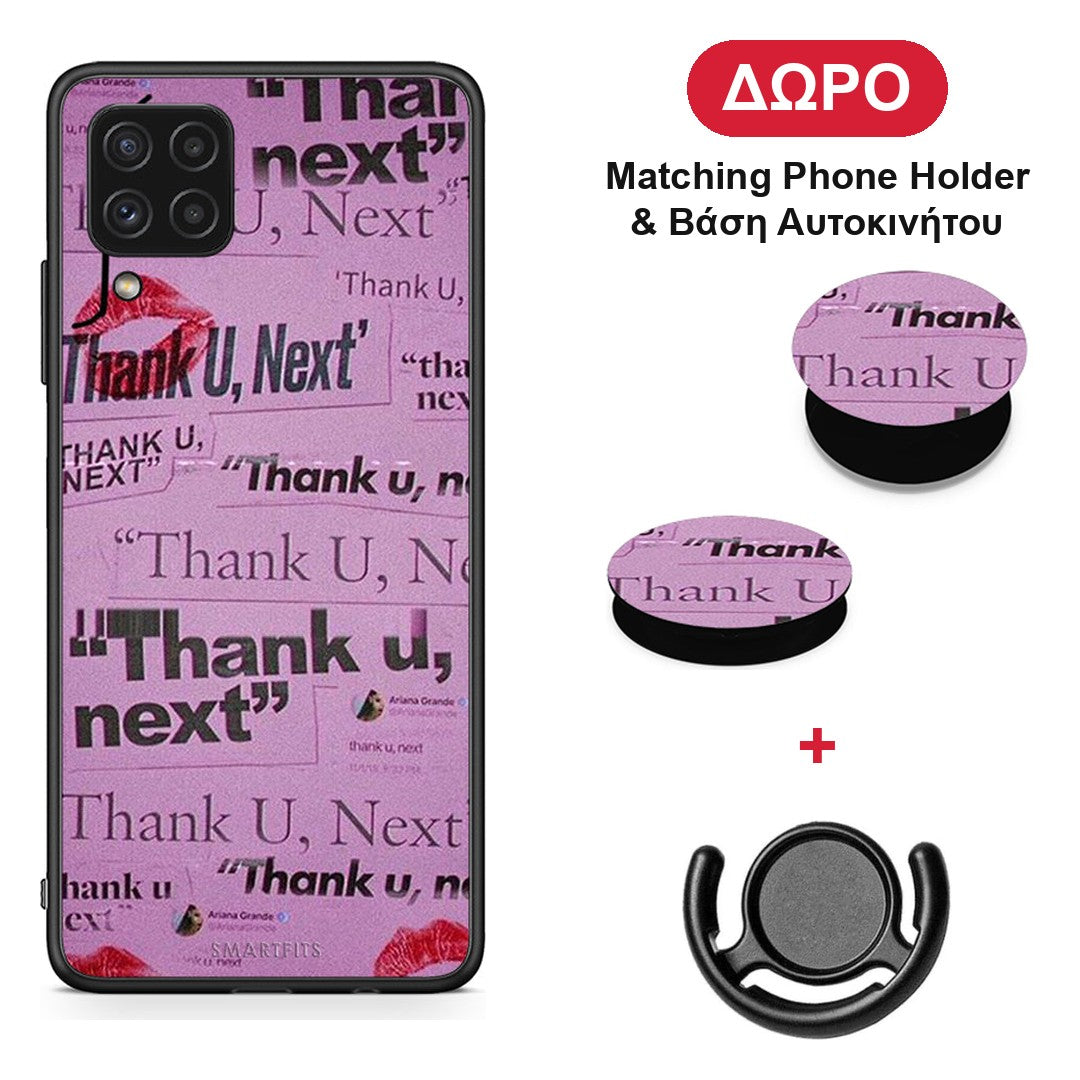 Thank You Next - Samsung Galaxy A22 4G θήκη + Δώρο Phone Holder & Βάση Αυτοκινήτου