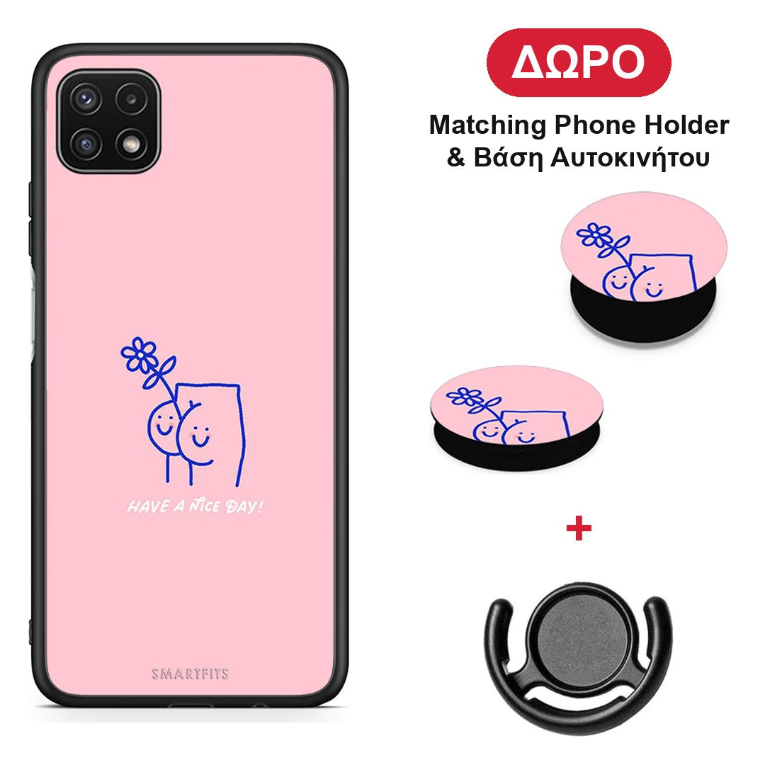 Nice Day - Samsung Galaxy A22 5G θήκη + Δώρο Phone Holder & Βάση Αυτοκινήτου
