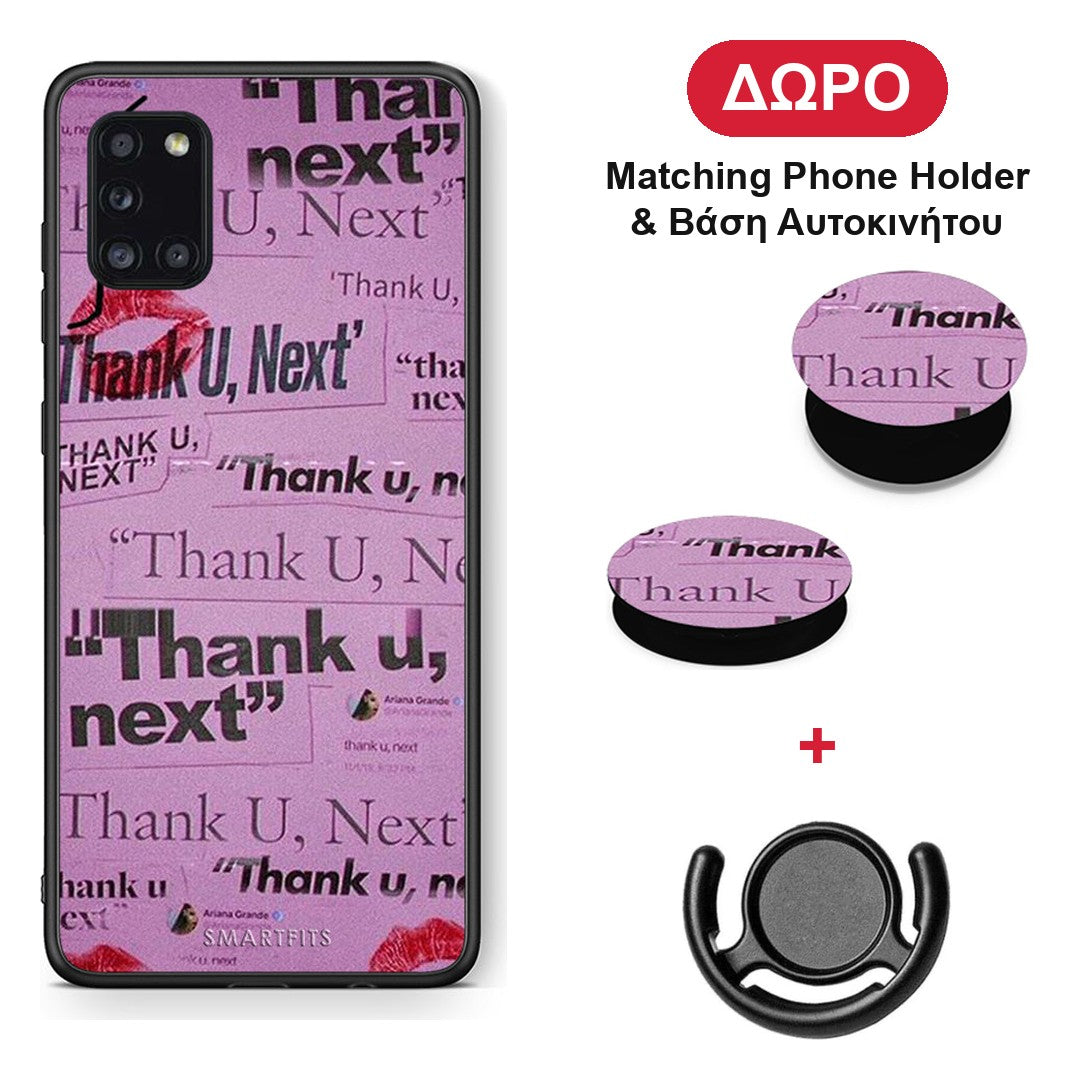 Thank You Next - Samsung Galaxy A31 θήκη + Δώρο Phone Holder & Βάση Αυτοκινήτου