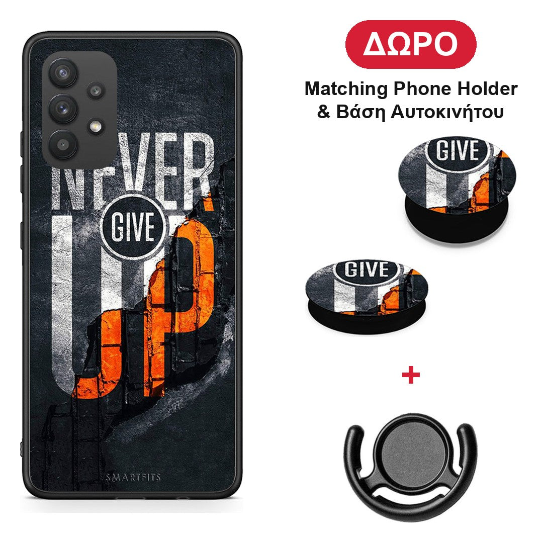 Never Give Up - Samsung Galaxy A32 4G θήκη + Δώρο Phone Holder & Βάση Αυτοκινήτου