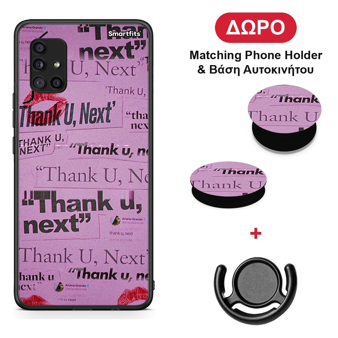 Thank You Next - Samsung Galaxy A51 5G θήκη + Δώρο Phone Holder & Βάση Αυτοκινήτου