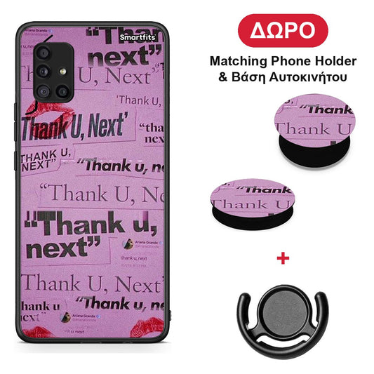 Thank You Next - Samsung Galaxy A51 5G θήκη + Δώρο Phone Holder & Βάση Αυτοκινήτου