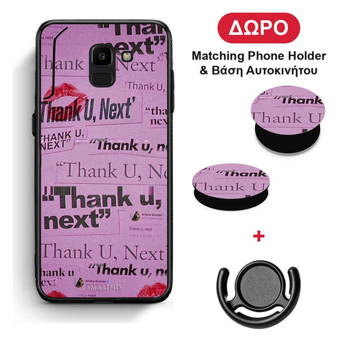 Thank You Next - Samsung Galaxy J6 θήκη + Δώρο Phone Holder & Βάση Αυτοκινήτου