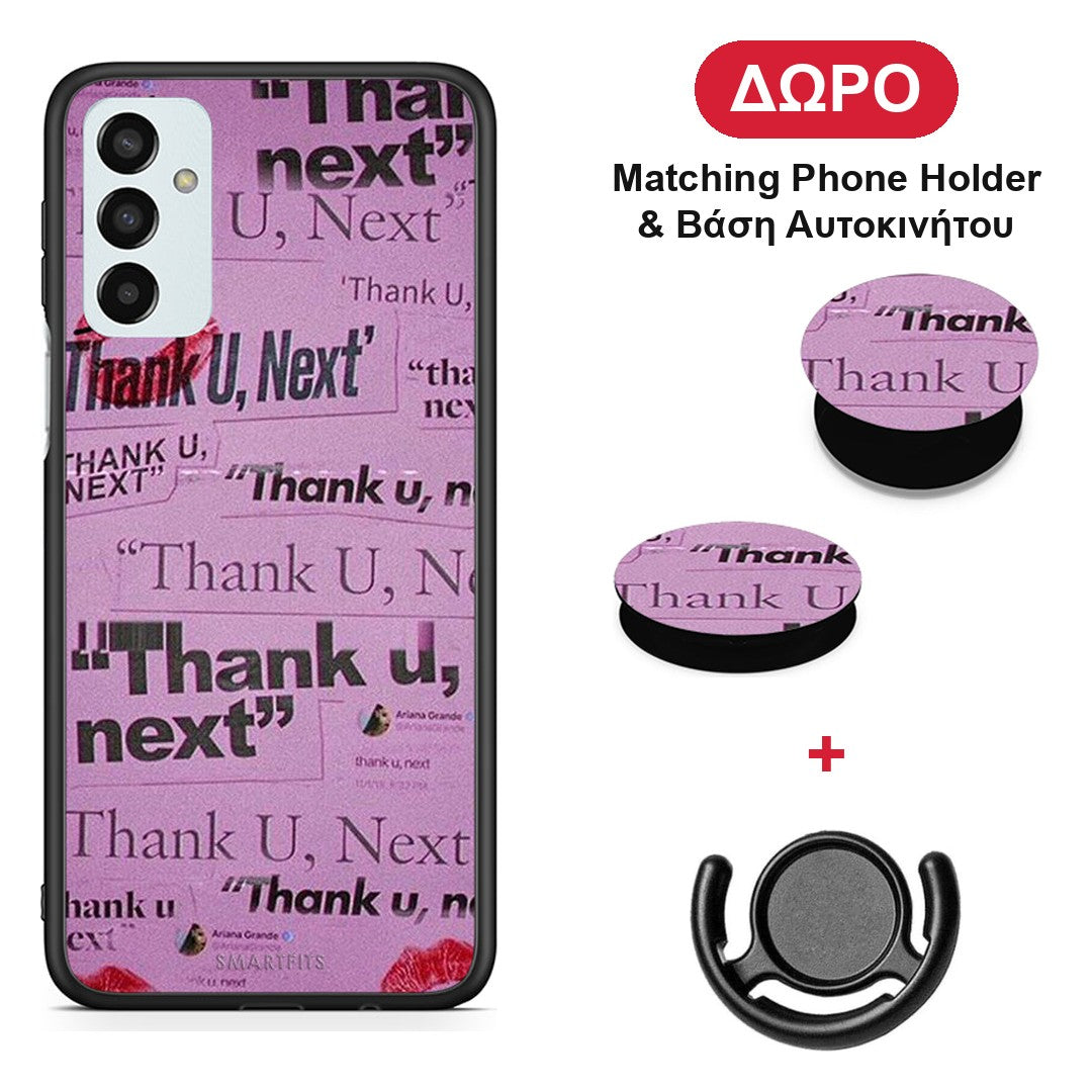Thank You Next - Samsung Galaxy M23 / F23 θήκη + Δώρο Phone Holder & Βάση Αυτοκινήτου