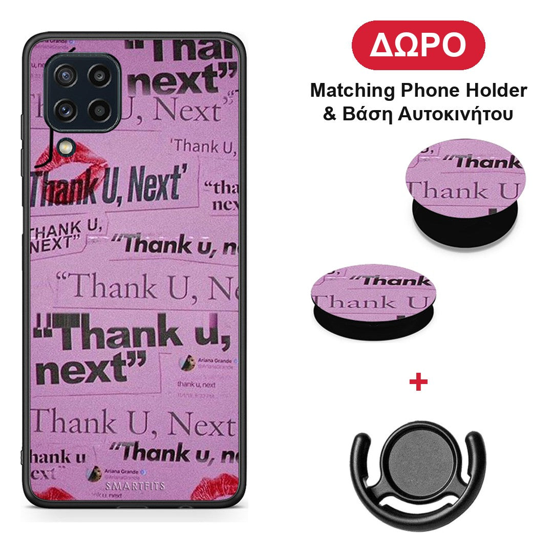 Thank You Next - Samsung Galaxy M32 4G / M22 θήκη + Δώρο Phone Holder & Βάση Αυτοκινήτου