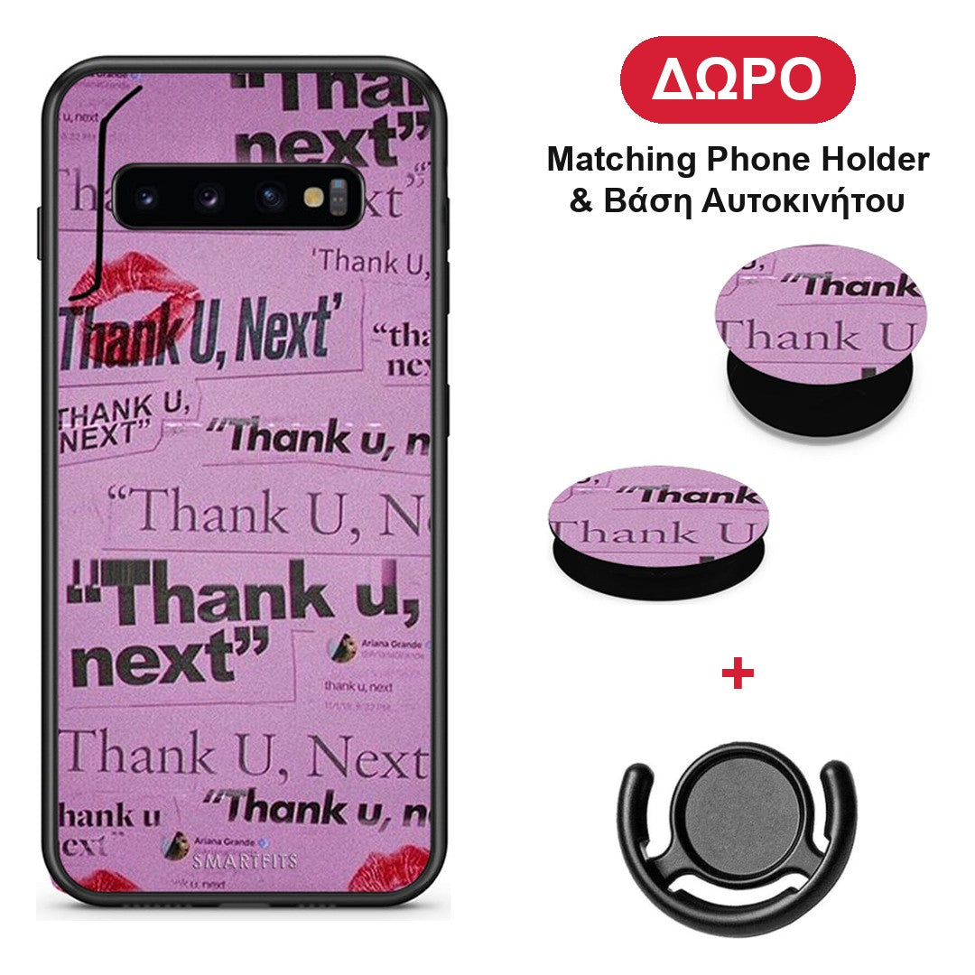 Thank You Next - Samsung Galaxy S10 θήκη + Δώρο Phone Holder & Βάση Αυτοκινήτου