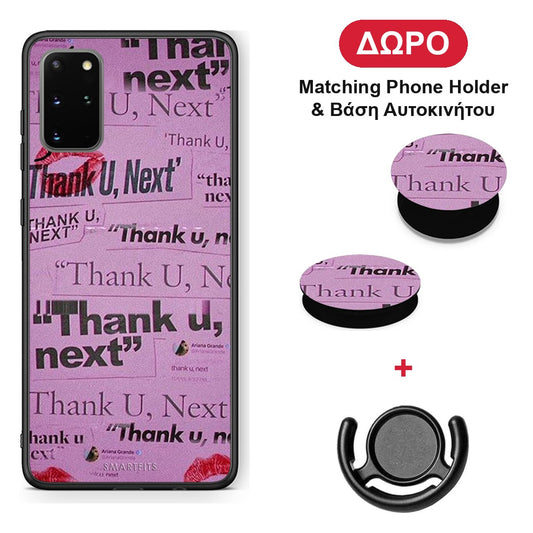 Thank You Next - Samsung Galaxy S20+ θήκη + Δώρο Phone Holder & Βάση Αυτοκινήτου