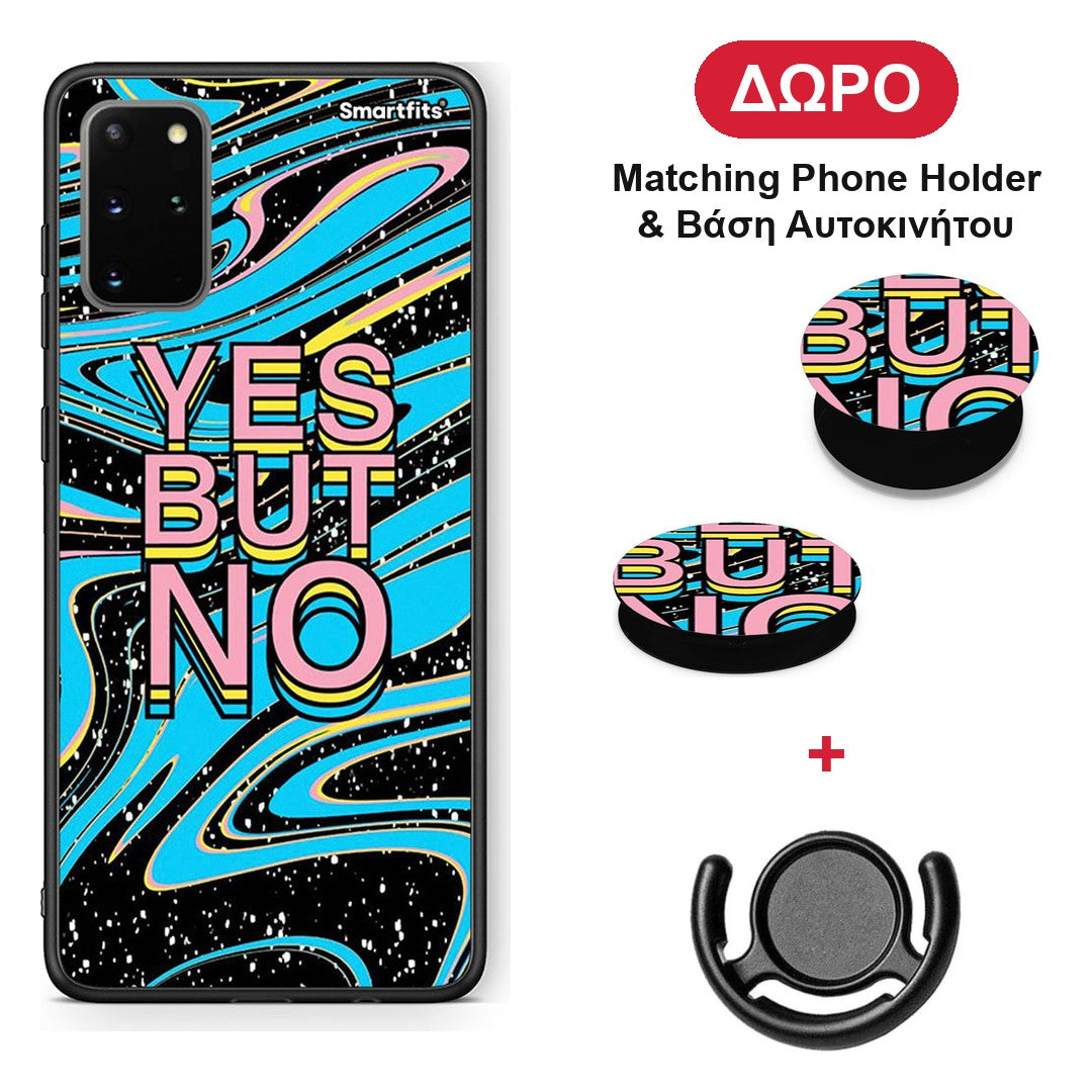Yes But No - Samsung Galaxy S20+ θήκη + Δώρο Phone Holder & Βάση Αυτοκινήτου