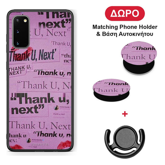 Thank You Next - Samsung Galaxy S20 θήκη + Δώρο Phone Holder & Βάση Αυτοκινήτου
