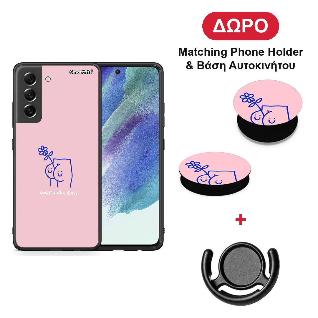 Nice Day - Samsung Galaxy S21 FE θήκη + Δώρο Phone Holder & Βάση Αυτοκινήτου