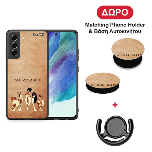 You Go Girl - Samsung Galaxy S21 FE θήκη + Δώρο Phone Holder & Βάση Αυτοκινήτου