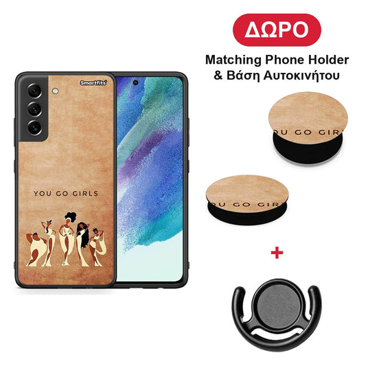 You Go Girl - Samsung Galaxy S21 FE θήκη + Δώρο Phone Holder & Βάση Αυτοκινήτου
